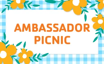 Ambassador Picnic graphic showing picnic blanket, yellow flowers, reads "Ambassador Picnic"